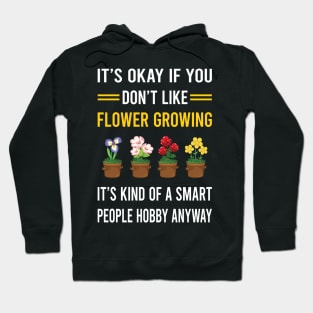 Smart People Hobby Flower Growing Flowers Gardening Hoodie